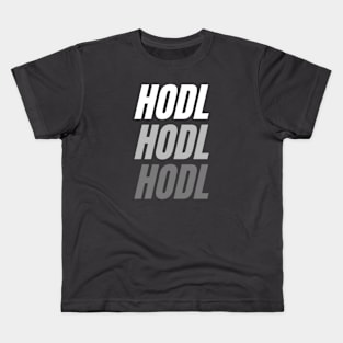 hodl hodl hodl Kids T-Shirt